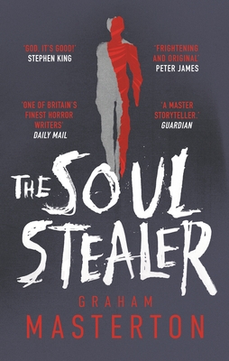 The Soul Stealer: The master of horror and million copy seller with his new must-read Halloween thriller - Masterton, Graham