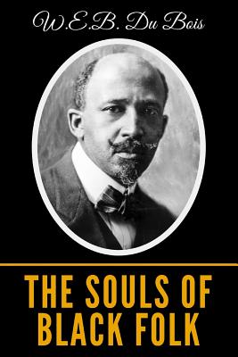 The Souls Of Black Folk - Du Bois, W E B