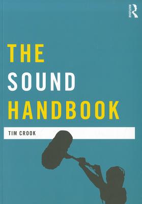 The Sound Handbook - Crook, Tim