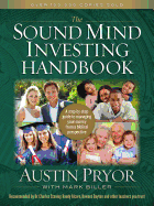 The Sound Mind Investing Handbook: A Step-By-Step Guide to Managing Your Money from a Biblical Perspective