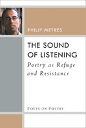 The Sound of Listening: Poetry as Refuge and Resistance