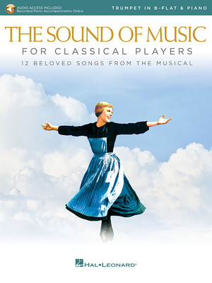 The Sound of Music for Classical Players - Trumpet and Piano: With Online Audio of Piano Accompaniments - Rodgers, Richard (Composer), and Hammerstein, Oscar, II (Composer)