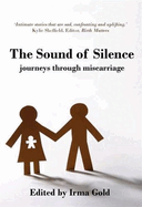 The Sound of Silence: Journey Through Miscarriage