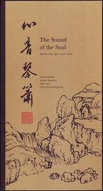 The Sound of the Soul: Music for Qin and Xiao