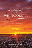 The Sound of the Whippoorwill: The call to Calm the Night