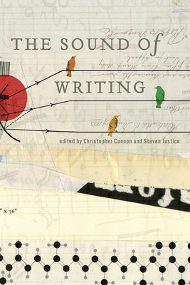 The Sound of Writing - Cannon, Christopher (Editor), and Justice, Steven (Editor)