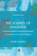 The Sounds of Language: An Introduction to Phonetics