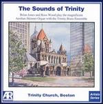The Sounds of Trinity - Brian Jones (organ); Ross Wood (organ); Trinity Brass Ensemble (brass ensemble)