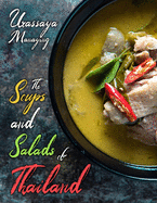 The Soups and Salads of Thailand: The Complete Thai Soup and Salad Cookbook