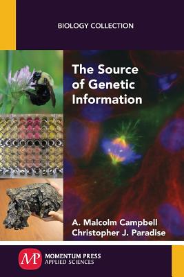 The Source of Genetic Information - Campbell, A Malcolm, and Paradise, Christopher J