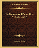 The Sources And Power Of A Woman's Beauty