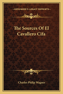 The Sources of El Cavallero Cifa