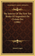 The Sources of the First Ten Books of Augustine's de Civitate Dei (1906)