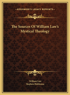 The Sources of William Law's Mystical Theology