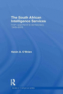 The South African Intelligence Services: From Apartheid to Democracy, 1948-2005