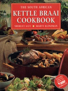 The South African Kettle Braai Cookbook