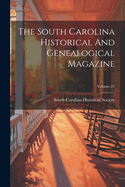 The South Carolina Historical And Genealogical Magazine; Volume 21