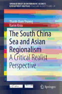 The South China Sea and Asian Regionalism: A Critical Realist Perspective