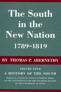 The South in the New Nation, 1789-1819: A History of the South