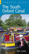 The South Oxford Canal: Towpath Guide