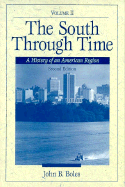 The South Through Time: A History of an American Region, Volume II
