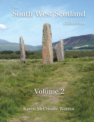 The South West Scotland Collection: Volume 2 - Warren, Karen McCrindle