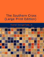 The Southern Cross - Daingerfield, Foxhall, Jr.