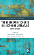 The Southern Discourse in Sinophone Literature: Moving Borders