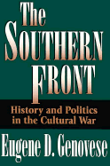 The Southern Front: History and Politics in the Cultural War