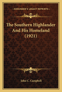 The Southern Highlander and His Homeland (1921)
