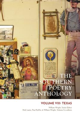 The Southern Poetry Anthology, Volume VIII: Texas: Volume 8 - Wright, Will (Editor), and Ruffin, Paul (Editor)