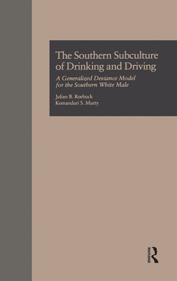 The Southern Subculture of Drinking and Driving - Roebuck, Julian B, and Murty, Komanduri S