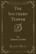 The Southern Temper (Classic Reprint)