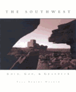 The Southwest: Gold, God, and Grandeur