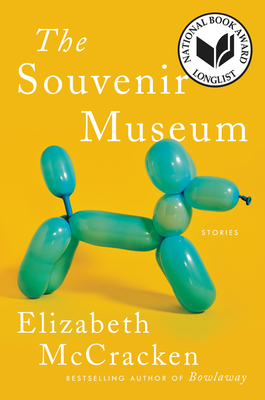 The Souvenir Museum: Stories - McCracken, Elizabeth