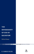 The Sovereignty of God in Salvation: Biblical Essays
