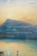 The Sovereignty of Law: Freedom, Constitution and Common Law