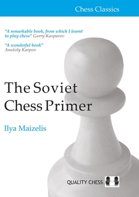 The Soviet Chess Primer - Maizelis, IIya