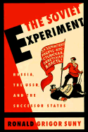 The Soviet Experiment: Russia, the Ussr, and the Successor States