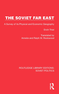 The Soviet Far East; a survey of its physical and economic geography.