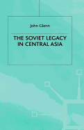 The Soviet Legacy in Central Asia