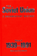 The Soviet Union: A Documentary History Volume 2: 1939-1991