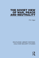 The Soviet View of War, Peace and Neutrality