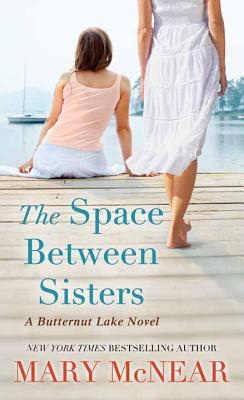 The Space Between Sisters - McNear, Mary