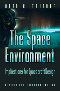 The Space Environment: Implications for Spacecraft Design