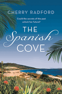 The Spanish Cove: Escape to Spain with this heartwarming summer romance!