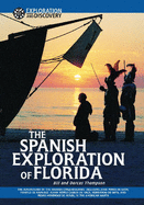 The Spanish Exploration of Florida - Thompson, Bill, and Thompson, Dorcas, and Thompson, William