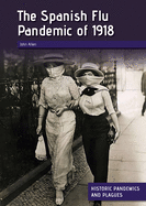 The Spanish Flu Pandemic of 1918