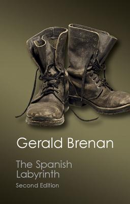 The Spanish Labyrinth: An Account of the Social and Political Background of the Spanish Civil War - Brenan, Gerald