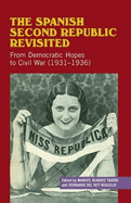 The Spanish Second Republic Revisited: From Democratic Hopes to Civil War (1931-1936)